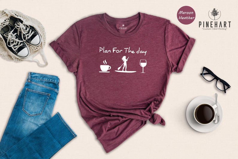 Plan For The Day Coffee Paddleboarding Wine Shirt Funny Women's SUP Tee Stand Up Paddleboard Gift for Her Summer Outdoor Adventure Tshirt image 3