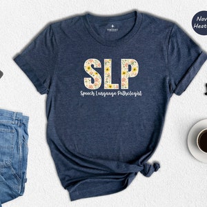 Speech Language Pathologist Shirt, Speech Therapy Shirt, SLP Shirt, SLP Gift, Speech Language Pathologist Gift, Speech Pathology, SLPA Shirt