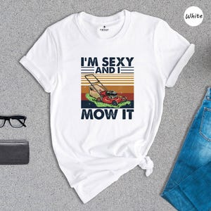 Gardener T Shirt - Funny Lawn Mowing Casual Tee - Eco Friendly Cotton, Durable Vinyl Print, Gift For Gardeners