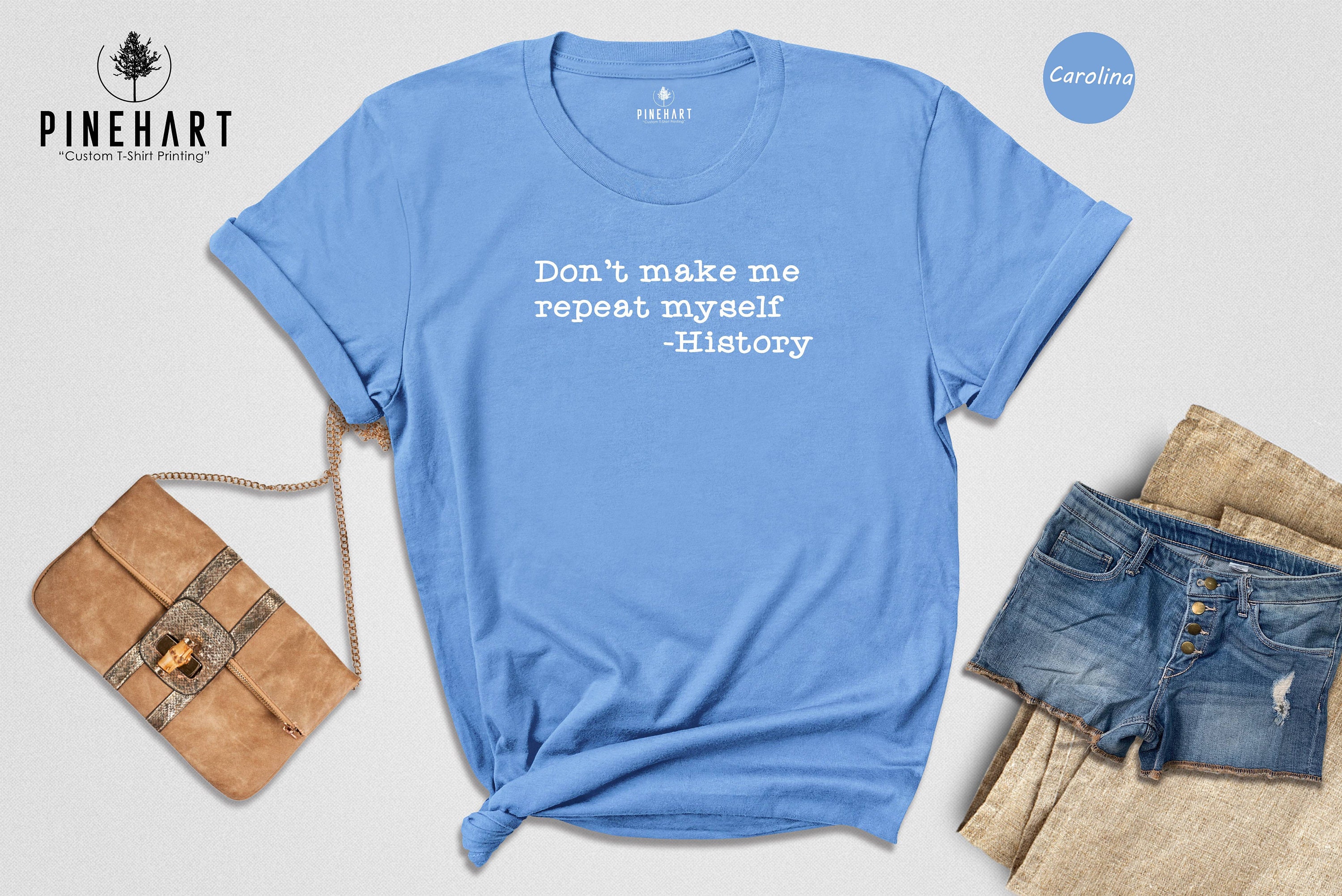 Womens Don't Make Me Repeat Myself History Funny Quote Meme V-Neck T-Shirt