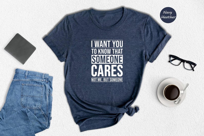 Someone Cares Shirt, Funny Sarcastic Tee, Not Me But Someone Quote, Bold Text Graphic Tee, Sarcasm Gift for Him Her image 7