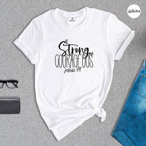 Be Strong Shirt Faith Based Clothing Tee, Courageous Bible Quote (Preshrunk Cotton Blend, Men Women Sizes) image 7