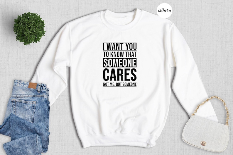 Someone Cares Shirt, Funny Sarcastic Tee, Not Me But Someone Quote, Bold Text Graphic Tee, Sarcasm Gift for Him Her image 8