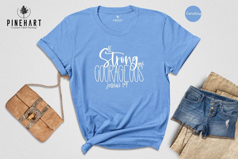 Be Strong Shirt Faith Based Clothing Tee, Courageous Bible Quote (Preshrunk Cotton Blend, Men Women Sizes) image 2