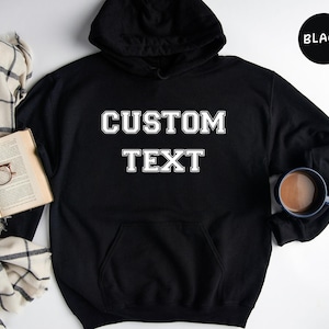 Custom Text Hoodie, Custom Hoodie, Personalized Hoodie, Matching Hoodie, Your Text Hoodie, Custom Apparel, Custom Text