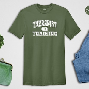 Therapist in Training T-Shirt: Psychology Student Gift