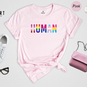 Human Rainbow Pride Shirt, Colorful LGBTQ Unisex Tee, Human Rights Equality Gift, Love Is Love Shirt, Pride Month Celebration Tee
