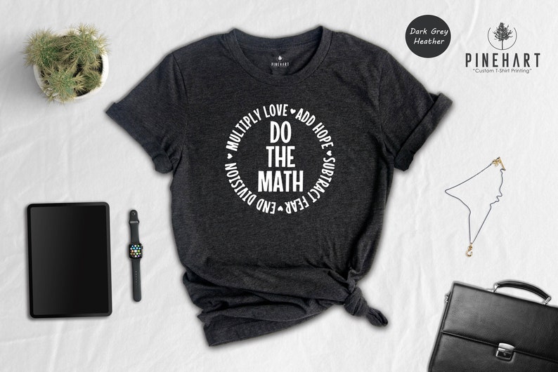 Multiply Love Add Hope, Love Math Shirt, Math Teacher Shirt, Positive Saying T-Shirt, Math Teacher Gift, Math Outfit, Math Lover Tee image 5