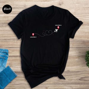 Custom Location Shirt, Custom Travel Shirt, Long Distance Relationship Shirt, Custom Plane Shirt, Airplane Mode Tee, Travel Buddies Shirt