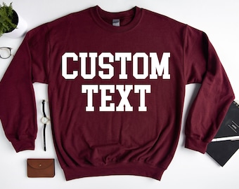 Custom Text Sweatshirt, Sweatshirts for Women, Custom Sweatshirt, Personalized Sweatshirt, Matching Sweatshirt, Your Text Sweatshirt