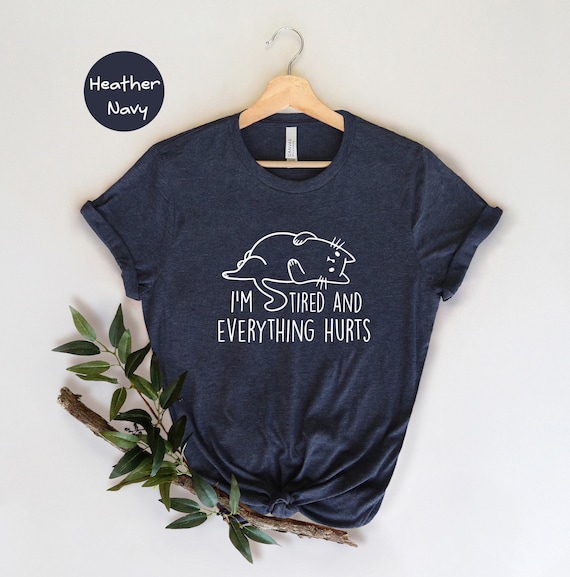 Funny Workout Tee: 'I'm Tired and Everything Hurts' Shirt, Soft Cotton, Eco-Friendly Ink | Unisex S-XXL, Gym Humor