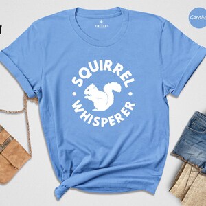 Squirrel Whisperer Shirt, Funny Squirrel Tee, Animal Lover Gift, Wildlife Rescue Tshirt, Camping Humor Apparel, Nature Lover Top image 5