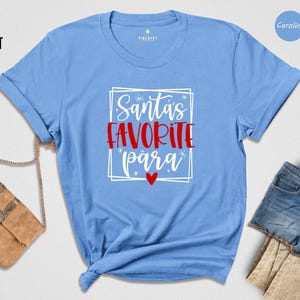 Santas Favorite Para Shirt Holiday Tee: Eco Friendly Christmas Apparel, Durable Vinyl (Heat Pressed Design, S-XXL Sizes) image 5