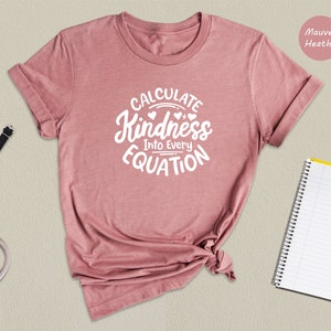 Calculez la gentillesse dans chaque équation T-shirt, cadeau pour les amateurs de mathématiques, t-shirt mathématique, cadeau prof de mathématiques, tenue de mathématiques, t-shirt amateur de mathématiques