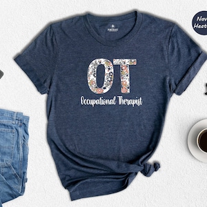 Occupational Therapist Shirt, Therapist Shirt, Occupational Therapy Tee, Therapist, OT Assistant Shirt, OT Gift