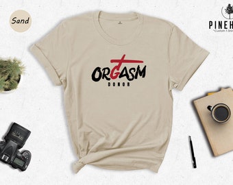 Orgasm Donor Shirt, Adult Jokes Shirt, Adult Joke For Husband Shirt, Funny Red Cross Shirt, Humorous Shirt