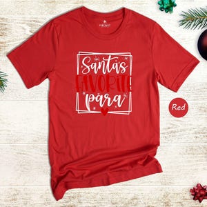 Santas Favorite Para Shirt Holiday Tee: Eco Friendly Christmas Apparel, Durable Vinyl (Heat Pressed Design, S-XXL Sizes) image 2