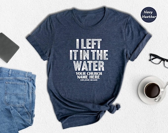 Baptism Shirt - Christian Faith Tee I Left It In The Water - Soft Cotton Blend, Bold Print, Ideal For Church Events And Gifts