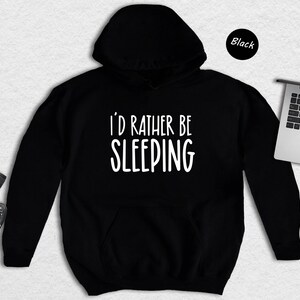 Sweat-shirt « Je préférerais dormir », cadeau humoristique pour les amoureux du sommeil, pull ras du cou avec citation spirituelle, pull pour les journées de farniente et les adeptes de la sieste image 7