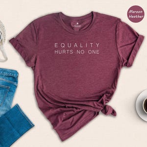 Equality Shirt Women: Feminism And Racial Justice Message Tee - Soft Cotton, Eco Friendly, Preshrunk | Empowered Women Wear, Multiple Sizes