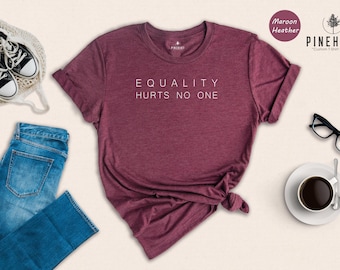 Equality Shirt Women: Feminism And Racial Justice Message Tee - Soft Cotton, Eco Friendly, Preshrunk | Empowered Women Wear, Multiple Sizes