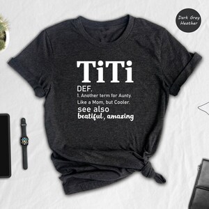 TiTi Definition Shirt, Funny Aunt Tee, Like A Mom But Cooler, Gift For Auntie, Birthday Present image 6