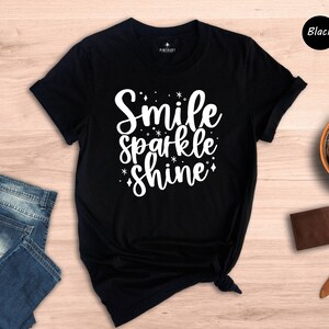 Smile Sparkle Shine Positive Quote Tee, Motivational Graphic, Bright Colors (Unisex S-XXL, Soft Cotton Blend, Eco Print) image 7