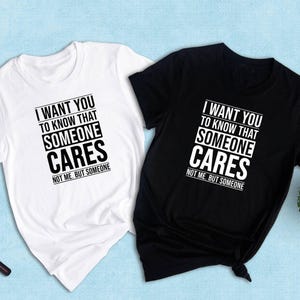 Someone Cares Shirt, Funny Sarcastic Tee, Not Me But Someone Quote, Bold Text Graphic Tee, Sarcasm Gift for Him Her image 2