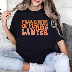Law Student Shirt, Proud Mom Of Future Lawyer Shirt, Graduation Gift for Law Students, Law School Gift, Law School Shirt, Lawyer Shirt