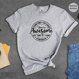 Motivational Tee You Are Awesome Shirt - Positive Message Apparel - Eco Cotton, Comfort Fit, Everyday Wear S-XXL image 7