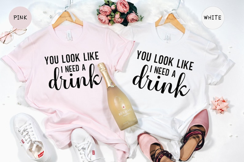 You Look Like Funny Quote Shirt: 'I Need a Drink' Design, Witty Party Tee | Cotton Blend, Eco Friendly, Unisex Sizes S-XXL image 7