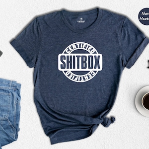 Certified Shitbox T-Shirt, Funny Car T-Shirt, Gift For Car Guy, Antique Car T-Shirt, Certified T-Shirt, Antique Car Owner T-Shirt