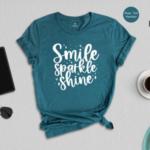 Smile Sparkle Shine Positive Quote Tee, Motivational Graphic, Bright Colors (Unisex S-XXL, Soft Cotton Blend, Eco Print) image 5