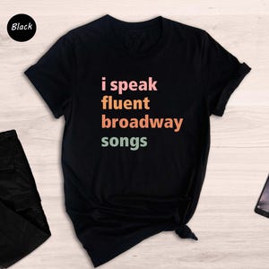 I Speak Fluent Broadway Songs Shirt, Broadway Shirt, Drama Acting Shirt, Stage Play Shirt, Drama Teacher Gift, Musical Teacher Tee