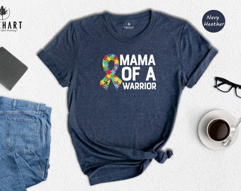 Mama Of A Warrior Autism Mom Shirt, Autism Awareness T-Shirt, Autism Mom T-Shirt, Special Kid Mom Tee