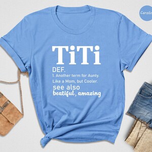 TiTi Definition Shirt, Funny Aunt Tee, Like A Mom But Cooler, Gift For Auntie, Birthday Present image 2