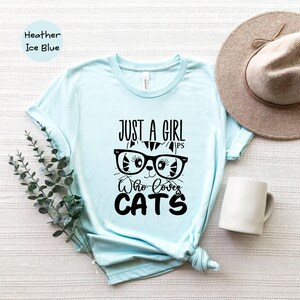 Just A Girl Cats Shirt: Funny Cat Lover Tee, Heather Soft Cotton | Eco Friendly, Pre Shrunk, Unisex S-XXL | Casual Everyday Wear image 4