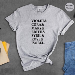 Downton Abbey Shirt: Vintage British Drama Tee, Character Names Design | Eco Friendly Cotton, Soft Ringspun, Fan Gift For Her image 6