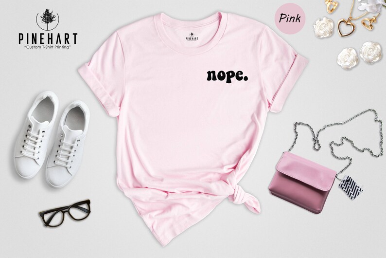 Nope Shirt Cool: Soft Cotton Blend Pocket Tee, Humorous Graphic, Eco Friendly | Preshrunk Cotton, Casual Everyday Wear | Sizes S-XXL immagine 7