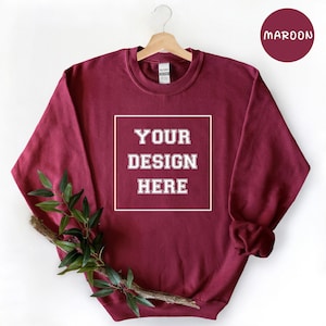 Custom Sweatshirt, Your Design Here Sweatshirt, Sweatshirt Gift, Custom Sweatshirt, Personalized Sweatshirt, Personalized Gift