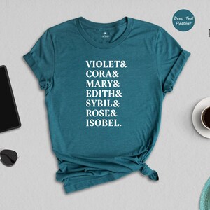 Downton Abbey Shirt: Vintage British Drama Tee, Character Names Design | Eco Friendly Cotton, Soft Ringspun, Fan Gift For Her image 5