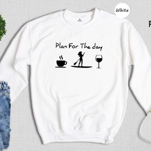 Plan For The Day Coffee Paddleboarding Wine Shirt Funny Women's SUP Tee Stand Up Paddleboard Gift for Her Summer Outdoor Adventure Tshirt image 8