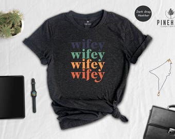 Wifey Bride T Shirt: Soft Cotton Blend, Custom Text Color | Honeymoon Tee, Eco Friendly, Sizes S-XXL
