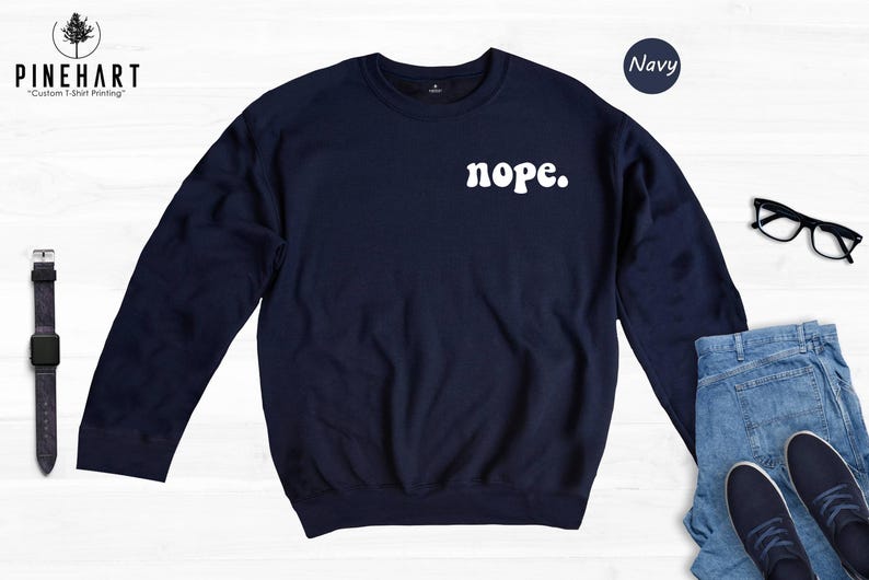 Nope Shirt Cool: Soft Cotton Blend Pocket Tee, Humorous Graphic, Eco Friendly | Preshrunk Cotton, Casual Everyday Wear | Sizes S-XXL immagine 8