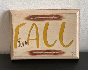 Hand Painted Fall Football Sign: Farmhouse Autumn Decor
