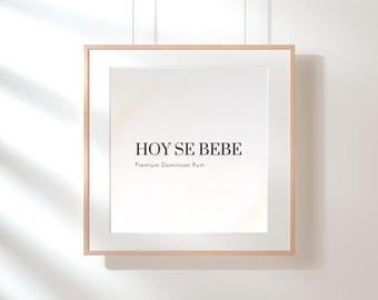 Hoy Se Bebe Poster | Dominican Slang Bar Art (Digital Download)