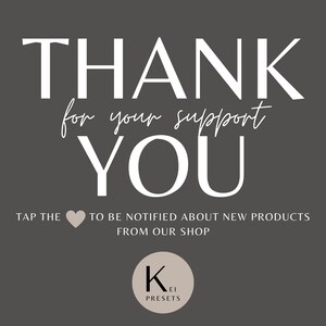 Op de afbeelding: Een witte tekstafbeelding op een donkergrijze achtergrond die "THANK for your support YOU" zegt met een harticoon en de tekst "TAP THE HEART TO BE NOTIFIED ABOUT NEW PRODUCTS FROM OUR SHOP". Onder de tekst bevindt zich een cirkel met de tekst "K EI PRESETS" in witte tekst op een lichtbruine achtergrond.