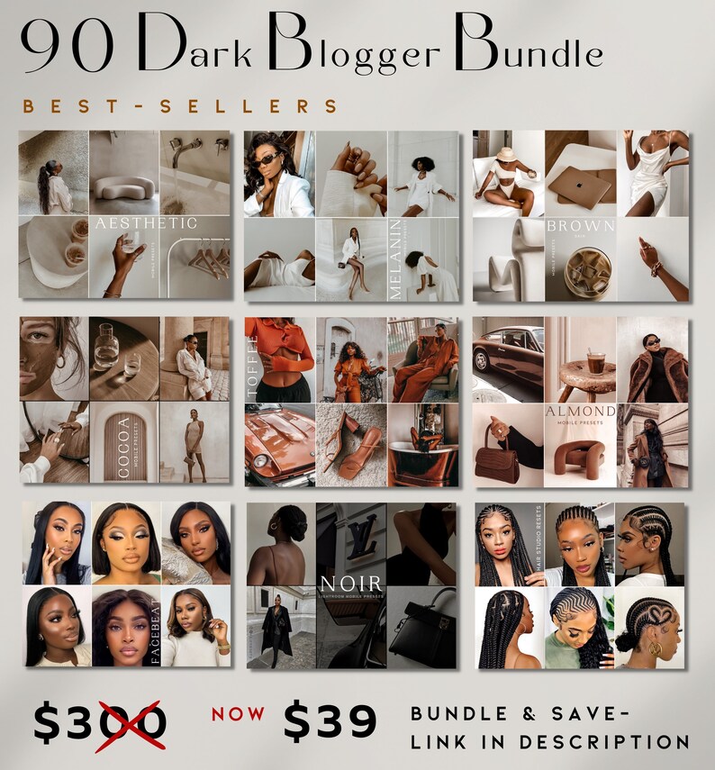 May include: A collage of nine images featuring dark aesthetic mobile presets for bloggers. The images showcase various themes, including cocoa, toffee, noir, melanin, almond, brown, and facebeat. The text "90 Dark Blogger Bundle" and "Best Sellers" is displayed at the top of the collage. The text "$300" with a red line through it and "NOW $39" is displayed at the bottom of the collage. The text "BUNDLE & SAVE - LINK IN DESCRIPTION" is also displayed at the bottom of the collage.