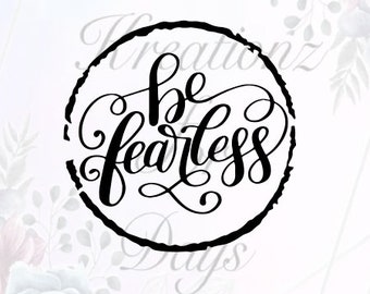 Be Fearless SVG