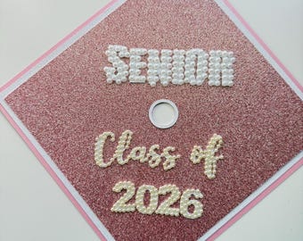 Senior Class of 2026 Grad Cap Decor with pearls and Glitter